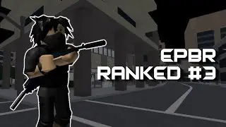 EPBR Season 2: Ranked & Unranked Matches (#3)