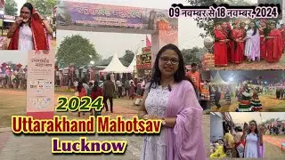 Uttarakhand Mahotsav 2024 In Lucknow | Pahadi Mela  Lucknow Me  | Lucknow Mela