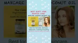 Maxcare virgin coconut oil   best for  winter care