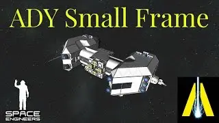 Space Engineers –Arclight Drive Yards (Episode 4): Small Frame