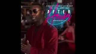 Christopher La'Mont  - After Hours