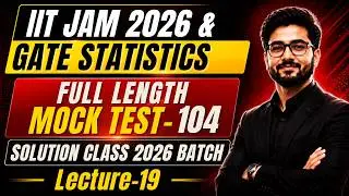 L-19_ FULL - LENGTH MOCK TEST - 104  SOLUTION _ CLASS 2026 BATCH _ IIT JAM 2026 & GATE STATISTICS