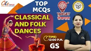 Classical and Folk Dances (TOP  MCQs) | TARGET लेखपाल बैच | OLExpert
