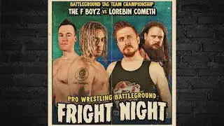 Командный чемпионат по тегам &mdash; F Boys против Лоребин Комет. PRO WRESTLING BATTLEGROUND: FRIGHT NIGHT