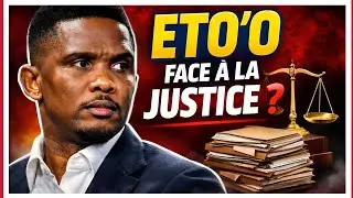 Samuel Eto’o face à la justice : retour sur des dossiers qui font débat au Cameroun et le monde 