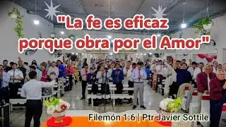 La fe es eficaz porque obra por el amor | Ptr. Javier Sottile