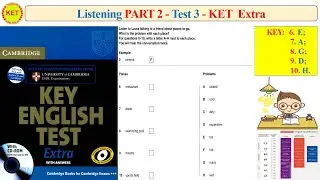 KET Extra - Listening Part 2 - Test 3 (Transcript + Key)