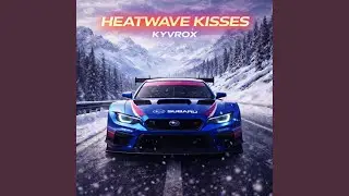 HEAT WAVE KISSES