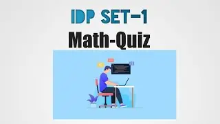 IDP set -1 Math QuiZ