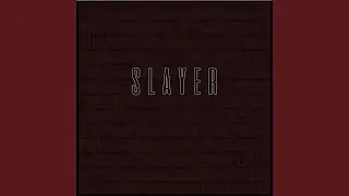 SLAYER