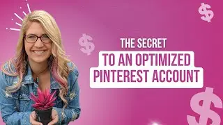 The Secret to an Optimized Pinterest Account | Laura Rike & Emily Williams