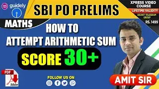 Score 30+ | How to Attempt Arithmetic Sum | Amit Sir | SBI PO Prelims
