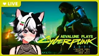 🔴 [ Cyberpunk 2077 ] [ 4th Playthrough ] [#11] Cozy VTuber plays & chats &hearts;
