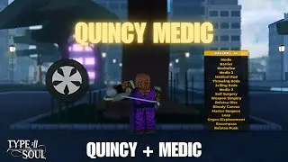 MEDIC REWORK w/ QUINCY BUILD IS META... | Type Soul