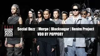 Social Buzz  | Merge | Blacksugar | Renim Project | Elle Fashion Week 2025 #EFW2025 | VDO BY POPPORY