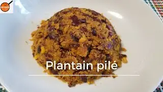 la meilleure recette de plantain pil&eacute;