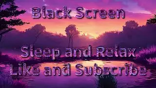 Black screen Quiet Savannah pond ambient sounds relax antianxiety meditate