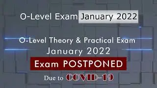 O-Level January 2022 Exam Postponed