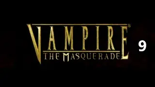 Chinatown | Vampire The Masquerade Bloodlines #9