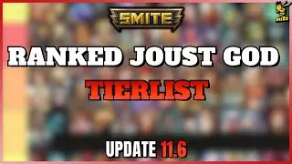 Ranked Joust Tierlist Update 11.6 - Smite