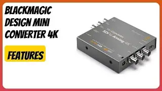 REVIEW (2026): Blackmagic Design Mini Converter 4K. Features