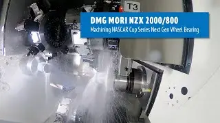 DMG Mori NZX 2000/800 Machining NASCAR Next Gen Wheel Bearing