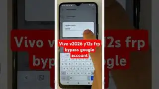 Vivo v2026 y12s frp bypass google account