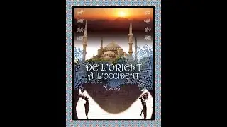 De l'Orient &agrave; l'Occident 7/7 :  L&acute;Empire ottoman et le monde occident