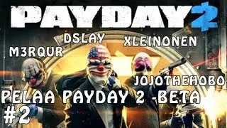 PayDay 2 Betapelailu #2 (feat. M3RQuR, xLeinonen & JoJoTheHoboFin)
