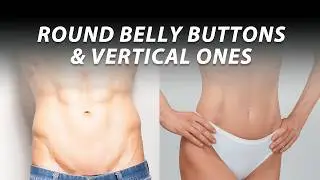 Why Women Have Vertical Belly Buttons & Men Have Round Ones?