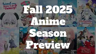 Fall 2025 anime season preview - 27 anime!