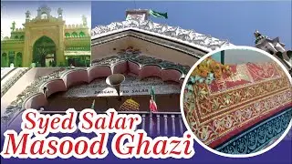 Life Story Syed Salar Masood Ghazi | Sawane Hayat - Syed Salar Masood Ghazi | History of Gazi miya