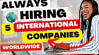 5 Companies Hiring Worldwide to Work Remotely| International Non Phone Remote Jobs|MAKE MONEY ONLINE