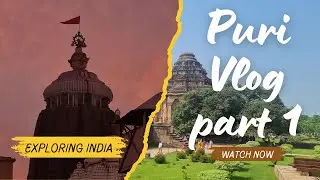 Puri Diaries Exploring the City of Lord Jagannath II PART 1 II