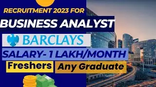 Barclays is hiring Business analyst | Any Graduate | Hybrid/Work From Home | Freshers also eligible