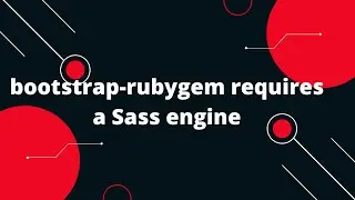 bootstrap-rubygem requires a Sass engine