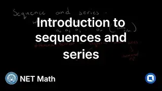 NET Math (Pre-Engineering) | Sequences and Series: Introduction | Qalam Counseling