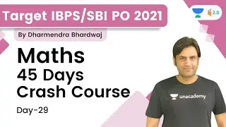 45 Days Crash Course | Day-29 | Maths | Target IBPS/SBI PO 2021 | Dharmendra Bhardwaj