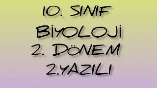 10. SINIF BİYOLOJİ 2. DÖNEM 2. YAZILI