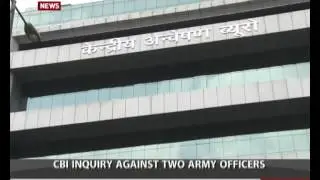 Two Major Generals under CBI scanner