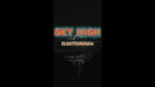 SKY HIGH - ELEKTRONOMIA ( MUSIC )