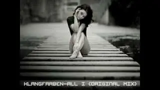 KLANGFARBEN -  All I (Original Mix)