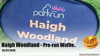 Haigh Woodland Freedom Run - Pre-run Waffle -  26/01/2026