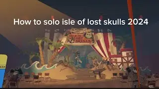 How To Solo IsleOfLostSkulls In 2024!