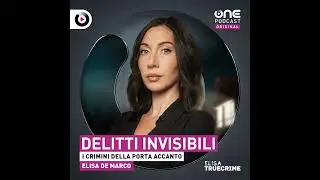 Elisa De Marco (ETC) presenta: Il delitto del trolley: un omicidio quasi perfetto - 3/3 @onepodcast_