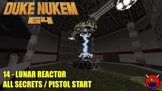 Duke Nukem 64 (RedNukem) - 14 Lunar Reactor   All Secrets