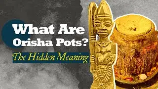 The Role of Orisa Pots in Divine Connection