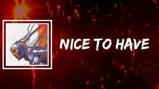 070 Shake - Nice To Have (Lyrics)