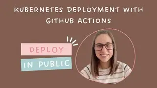 Deploy in Public Challenge 10:  Fullstack Kubernetes Deployment with EKS and Github Actions