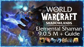 [9.0.5] ⚡️ Elemental Shaman ⚡️ in Depth Mythic + Guide 💪